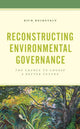 Book cover of: Reconstructing Environmental Governance. By: Rick Reibstein