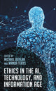 Book cover of: Ethics in the AI, Technology, and Information Age. By: Michael Boylan