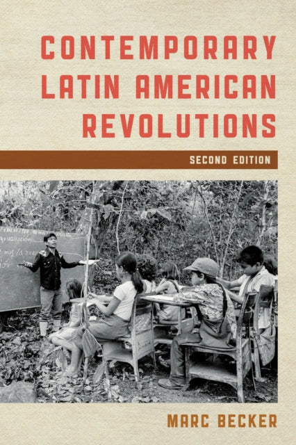 Book cover of: Contemporary Latin American Revolutions. By: Marc Becker