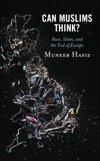 Book cover of: Can Muslims Think?. By: Muneeb Hafiz