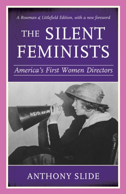 Book cover of: Silent Feminists. By: Anthony Slide