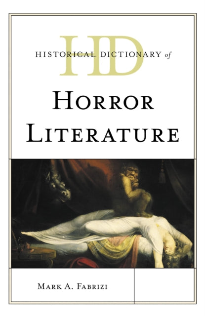 Book cover of: Historical Dictionary of Horror Literature. By: Mark A. Fabrizi