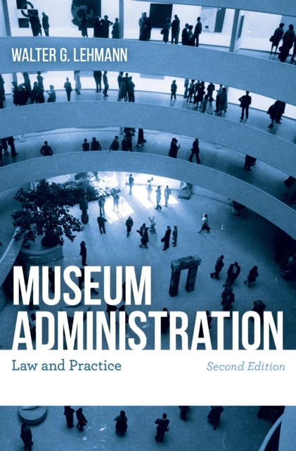Book cover of: Museum Administration. By: Walter G. Lehmann