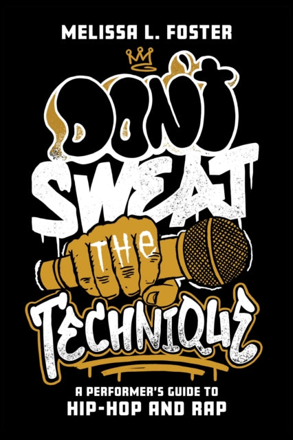 Book cover of: Don’t Sweat the Technique. By: Melissa Foster