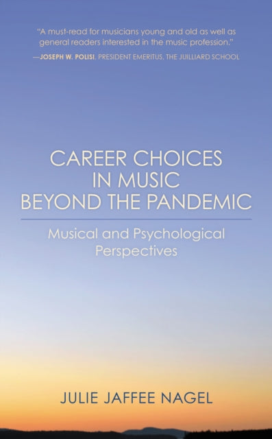 Book cover of: Career Choices in Music beyond the Pandemic. By: Julie Jaffee Nagel