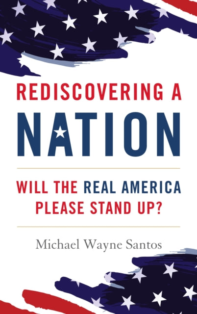 Book cover of: Rediscovering a Nation. By: Michael Wayne Santos