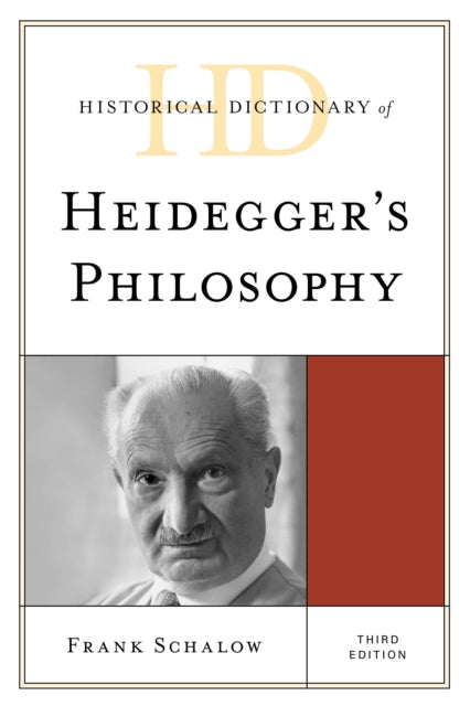 Book cover of: Historical Dictionary of Heidegger's Philosophy. By: Frank Schalow