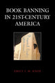 Book cover of: Book Banning in 21st-Century America. By: Emily J. M. Knox