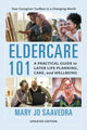 Book cover of: Eldercare 101. By: Mary Jo Saavedra