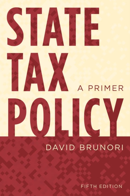 Book cover of: State Tax Policy. By: David Brunori