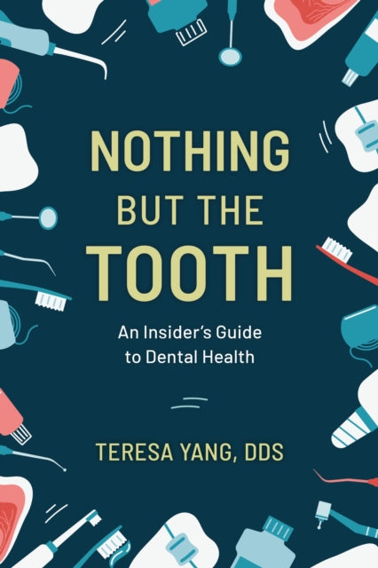 Book cover of: Nothing But the Tooth. By: Teresa Yang