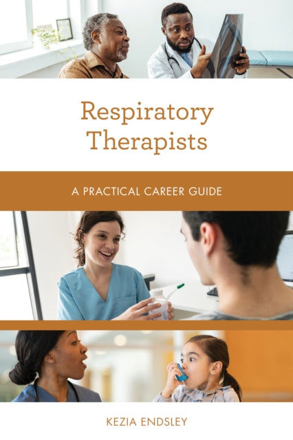 Book cover of: Respiratory Therapists. By: Kezia Endsley