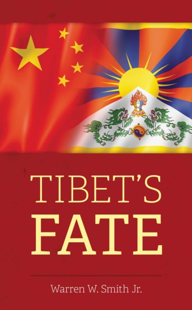 Book cover of: Tibet's Fate. By: Warren W. Smith