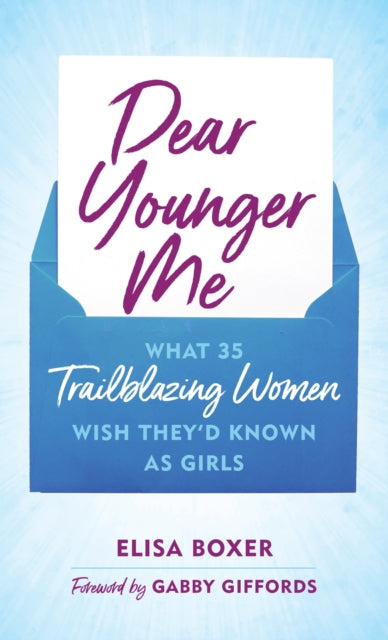 Book cover of: Dear Younger Me. By: Elisa Boxer