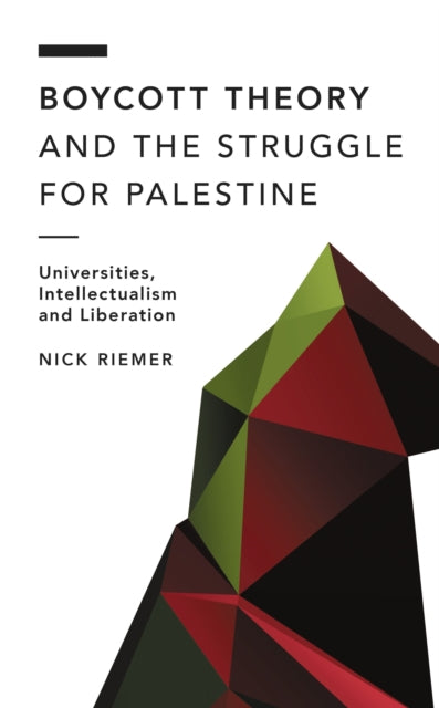 Book cover of: Boycott Theory and the Struggle for Palestine. By: Nick Riemer