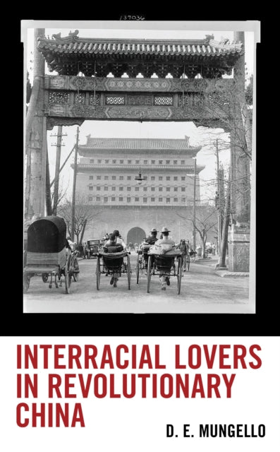 Book cover of: Interracial Lovers in Revolutionary China. By: D. E. Mungello