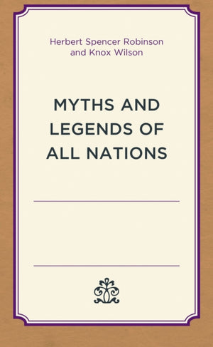 Myths and Legends of All Nations