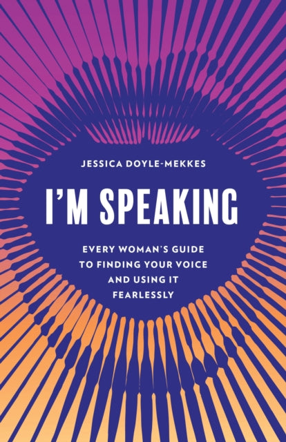 Book cover of: I'm Speaking. By: Jessica Doyle-Mekkes
