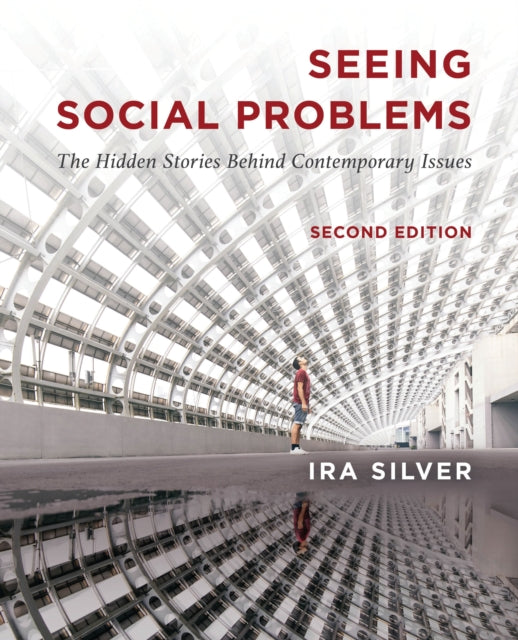 Book cover of: Seeing Social Problems. By: Ira Silver