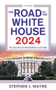 Book cover of: Road to the White House 2024. By: Stephen J. Wayne