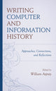 Book cover of: Writing Computer and Information History. By: William Aspray