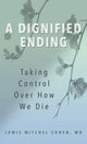 Book cover of: Dignified Ending. By: Lewis M. Cohen