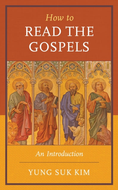 Book cover of: How to Read the Gospels. By: Yung Suk Kim