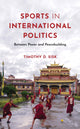 Book cover of: Sports in International Politics. By: Timothy D. Sisk