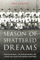 Book cover of: Season of Shattered Dreams. By: Eric Vickrey