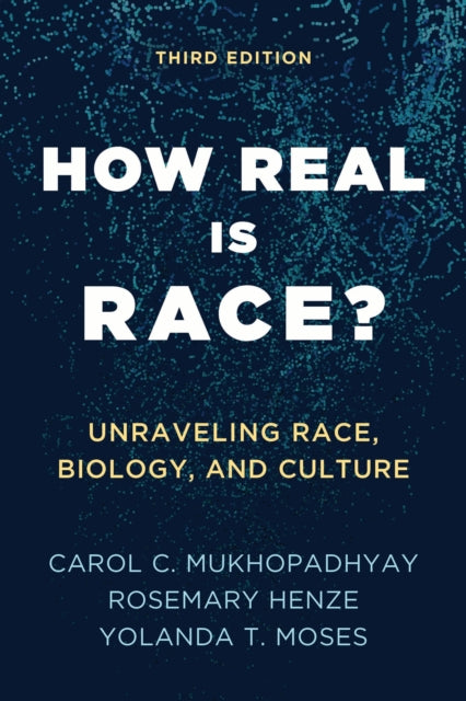 Book cover of: How Real Is Race?. By: Carol C. Mukhopadhyay