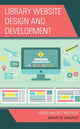 Book cover of: Library Website Design and Development. By: Brighid M. Gonzales