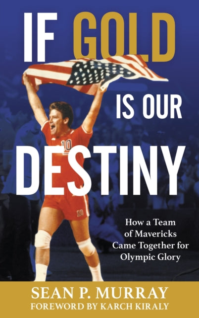 Book cover of: If Gold Is Our Destiny. By: Sean P. Murray