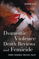 Book cover of: Domestic Violence Death Reviews and Femicide