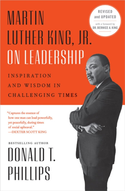 Book cover of: Martin Luther King Jr On Leadership (Revised and Updated). By: Donald T. Phillips