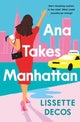 Book cover of: Ana Takes Manhattan. By: Lissette Decos