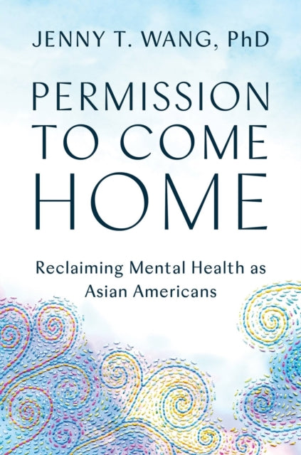 Book cover of: Permission to Come Home. By: Jenny Wang