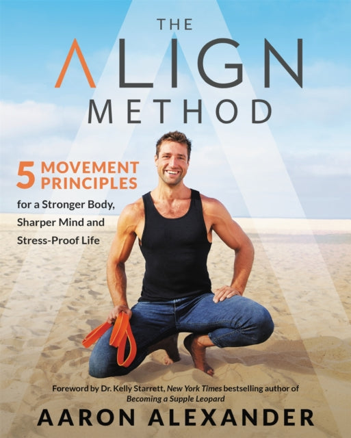 Book cover of: The Align Method. By: Aaron Alexander