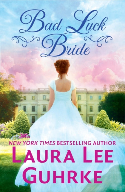 Book cover of: Bad Luck Bride. By: Laura Lee Guhrke