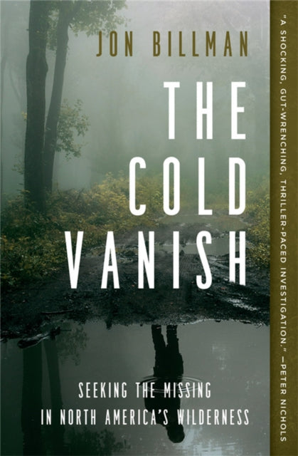 Book cover of: The Cold Vanish. By: Jon Billman