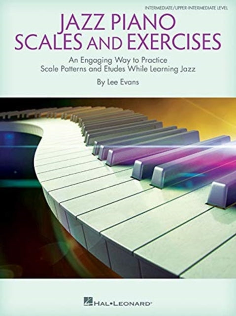 Book cover of: Jazz Piano Scales and Exercises. By: Lee Evans
