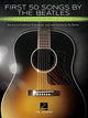 Book cover of: First 50 Songs by the Beatles. By: The Beatles