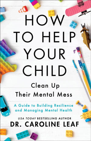 How to Help Your Child Clean Up Their Mental Mes
