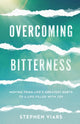 Book cover of: Overcoming Bitterness – Moving from Life`s Greatest Hurts to a Life Filled with Joy. By: Stephen Viars