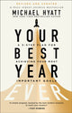 Book cover of: Your Best Year Ever. By: Michael S. Hyatt