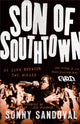 Book cover of: Son of Southtown. By: Sonny Sandoval