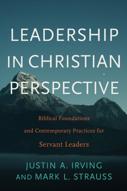 Book cover of: Leadership in Christian Perspective. By: Justin A. Irving
