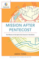 Book cover of: Mission after Pentecost – The Witness of the Spirit from Genesis to Revelation. By: Amos Yong
