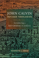 John Calvin, Refugee Theologian