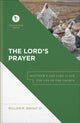 Lord`s Prayer – Matthew 6 and Luke 11 for the Life of the Church 9781540963062 William M. Wright IV