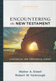 Book cover of: Encountering the New Testament – A Historical and Theological Survey. By: Walter A. Elwell